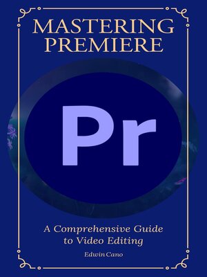 cover image of Mastering Adobe Premiere